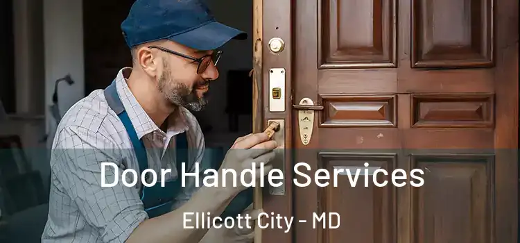 Door Handle Services Ellicott City - MD