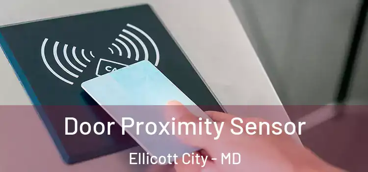 Door Proximity Sensor Ellicott City - MD