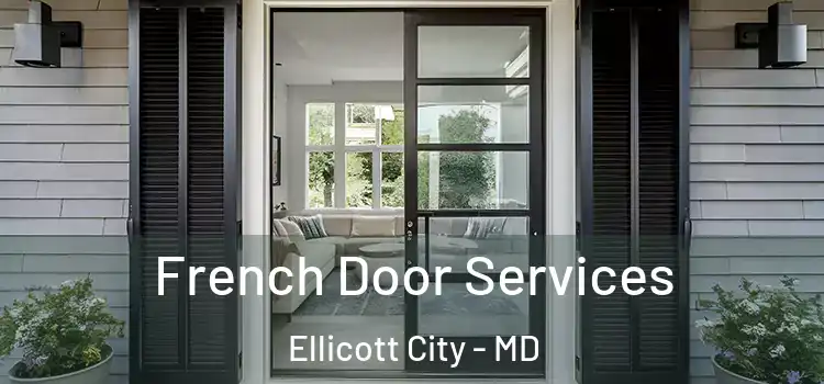 French Door Services Ellicott City - MD