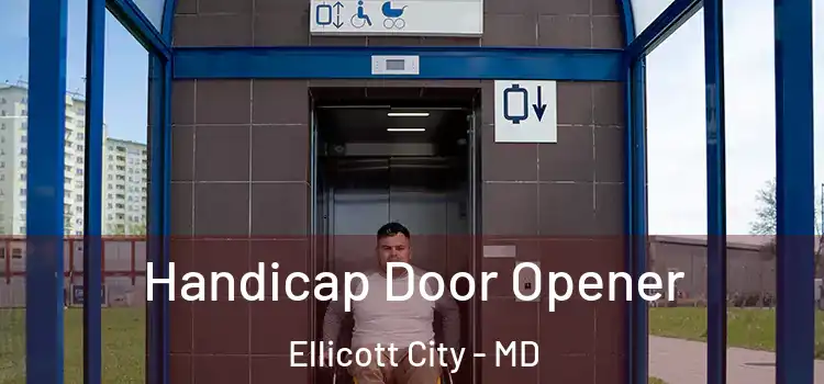 Handicap Door Opener Ellicott City - MD