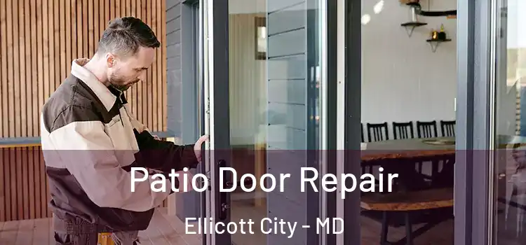 Patio Door Repair Ellicott City - MD