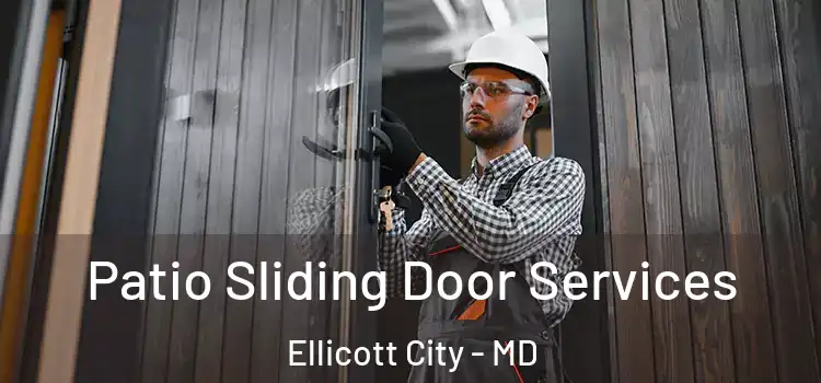 Patio Sliding Door Services Ellicott City - MD