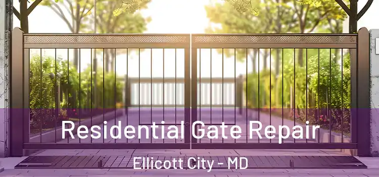 Residential Gate Repair Ellicott City - MD