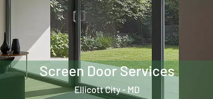 Screen Door Services Ellicott City - MD