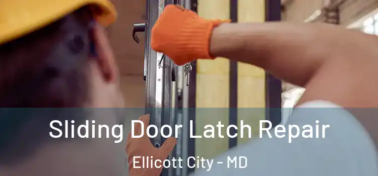 Sliding Door Latch Repair Ellicott City - MD