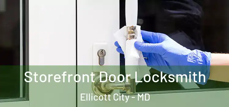Storefront Door Locksmith Ellicott City - MD